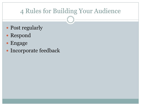 4 règles pour construire votre audience 4 rules for building your audience