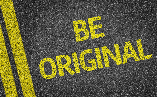 Sei originell Be Original