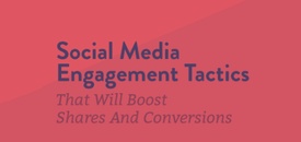 トラフィックを増やす5つのソーシャルメディアエンゲージメント戦術[インフォグラフィック]