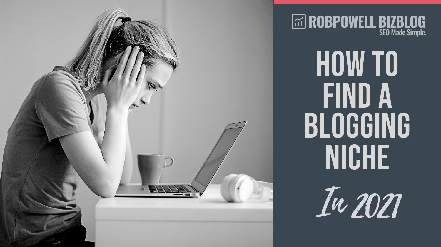 how to find a blogging niche in 2021