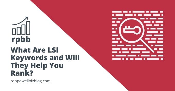 What Are LSI Keywords and Will They Help You Rank?