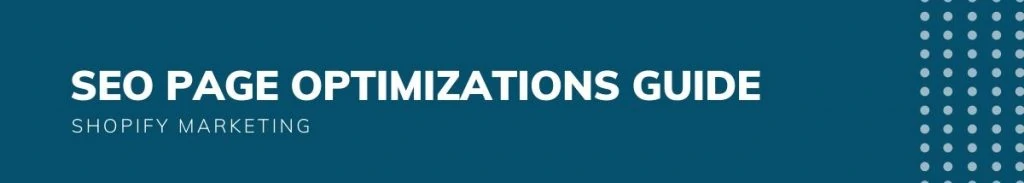 Shopifyマーケティングのページ最適化バナー