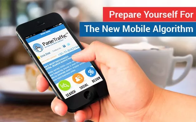 Mobile Algorithm 1 Prepare Yourself For The New Google Mobile Algorithm Update!