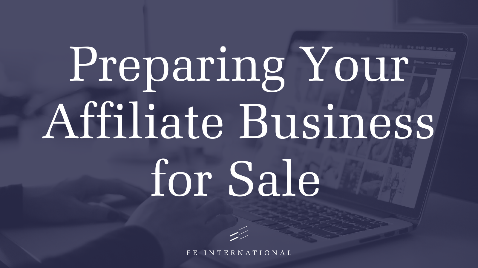 販売のためのあなたのアフィリエイトビジネスの準備
