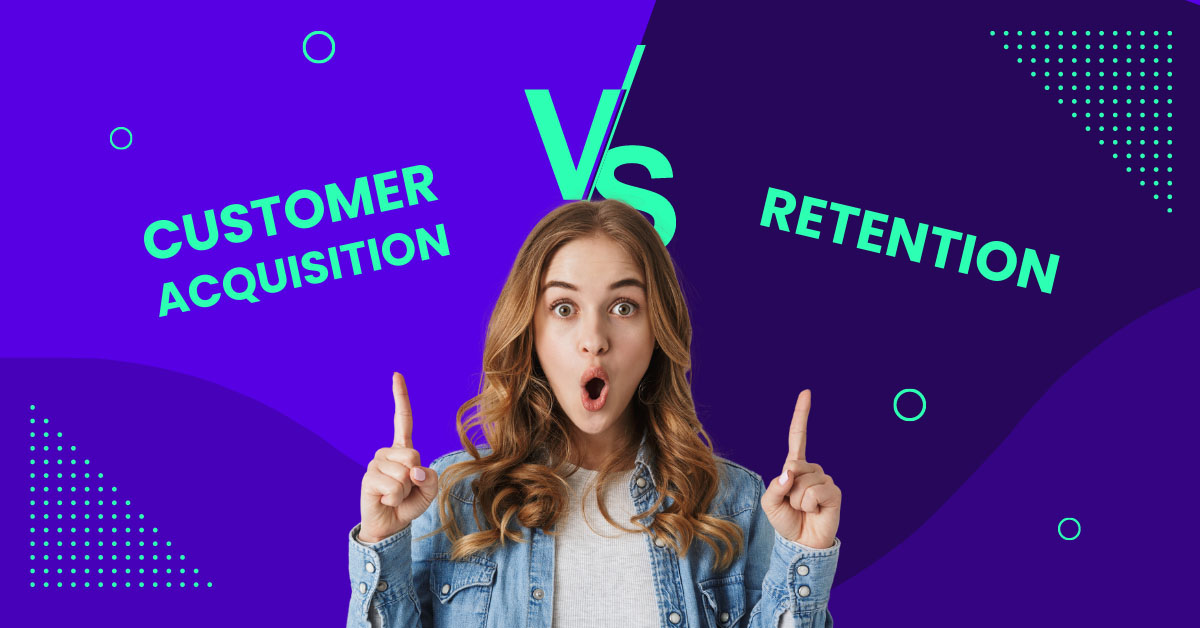 Akuisisi Pelanggan vs Retensi