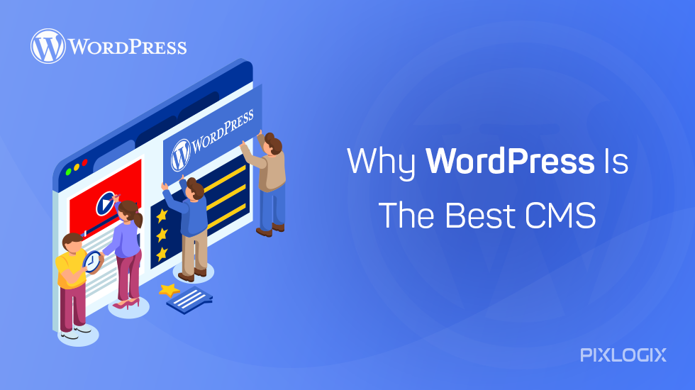 เหตุผล 10 อันดับแรกในการเปลี่ยนและใช้ระบบจัดการเนื้อหาของ WordPress