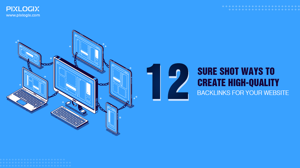 12 maneiras seguras de criar backlinks de alta qualidade para o seu site!