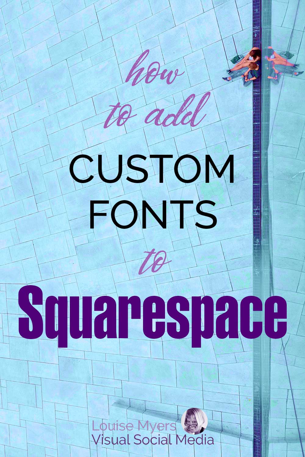 ساحة مربعة زرقاء مع زوجين مسترخين تقول كيفية إضافة خطوط مخصصة إلى Squarespace.