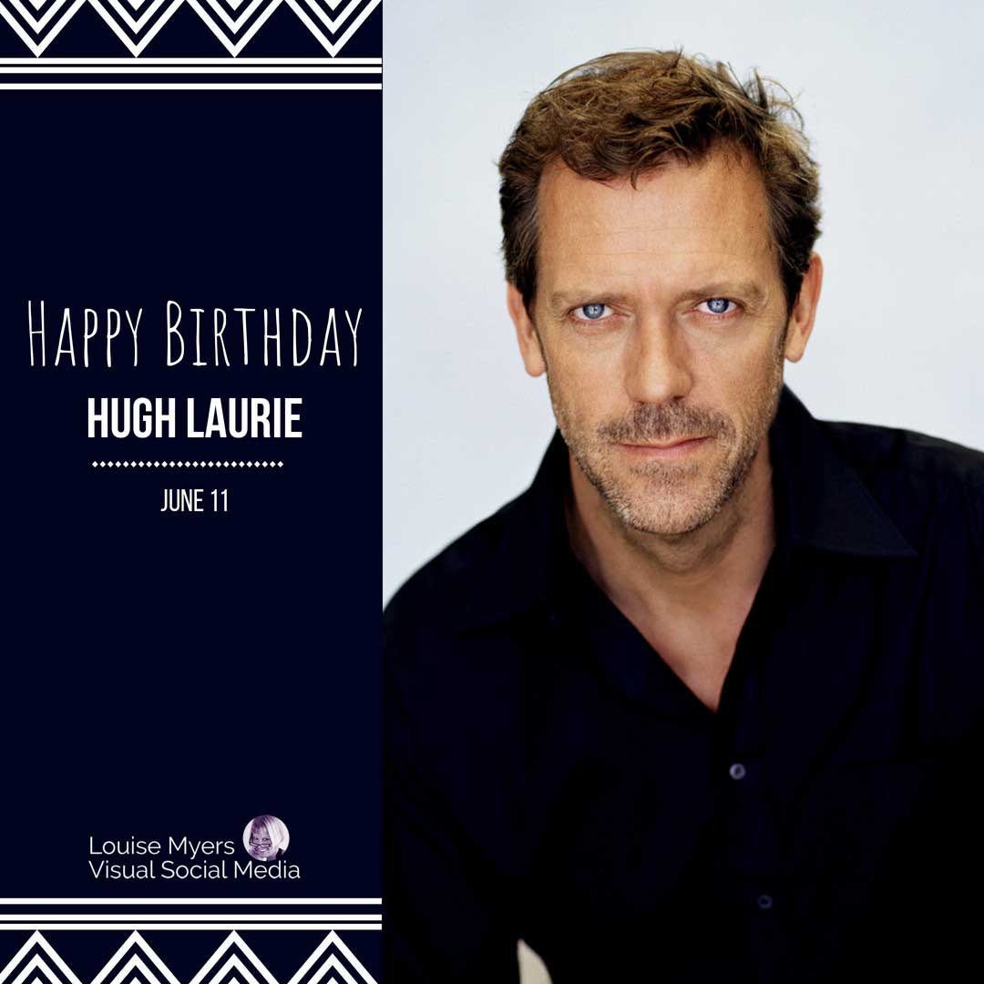 Foto di Hugh Laurie con gli auguri di compleanno.