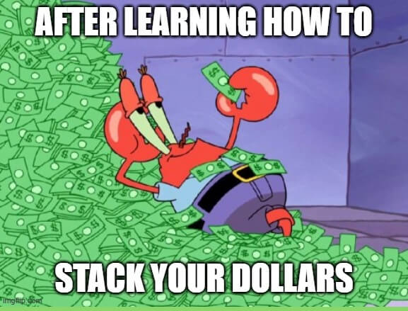 empiler vos dollars meme