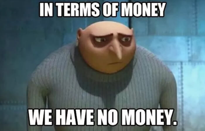 nous n'avons pas d'argent meme méprisable moi