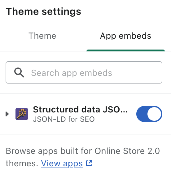 การตั้งค่าธีมสำหรับ App Embeds ซึ่งแสดงว่า JSON-LD สำหรับแอปข้อมูลที่มีโครงสร้าง SEO เปิดใช้งานอยู่
