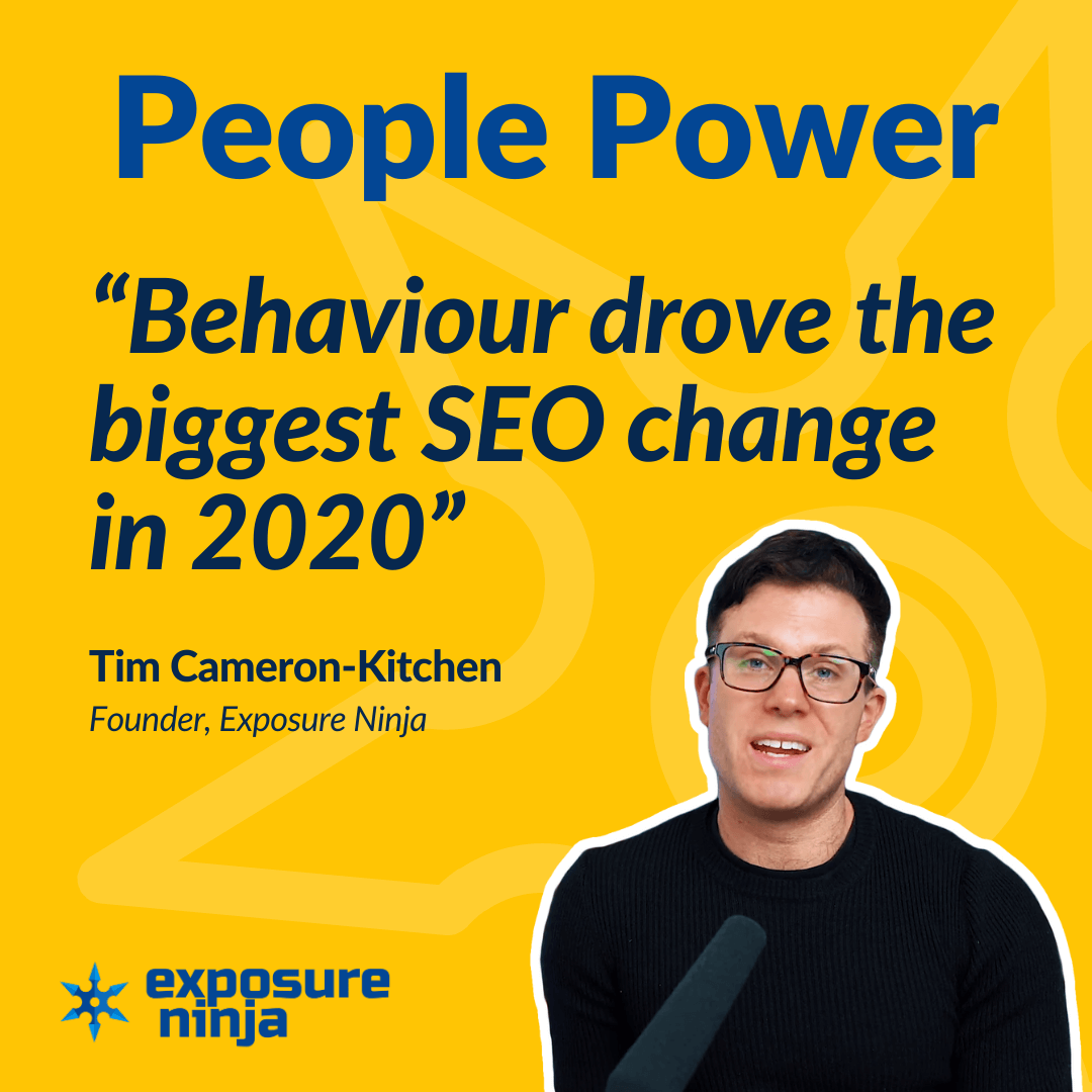 Imagen con una cita de Tim Cameron-Kitchen que dice "Poder de las personas: el comportamiento impulsó el mayor cambio de SEO en 2020"
