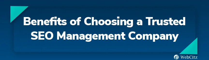 Vorteile der Wahl eines vertrauenswürdigen SEO-Verwaltungsunternehmens
