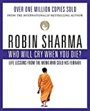 Cine va plânge când vei muri?