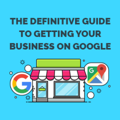 الدليل النهائي للحصول على عملك على Google