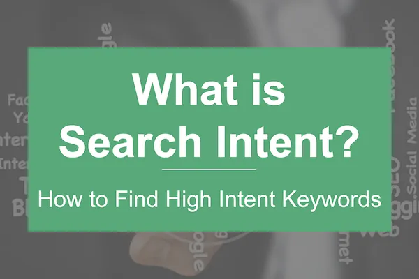 seo cu intenție de căutare, cuvinte cheie cu intenție ridicată, intenție cheie, tipuri de intenție de căutare, seo cu intenție de căutare