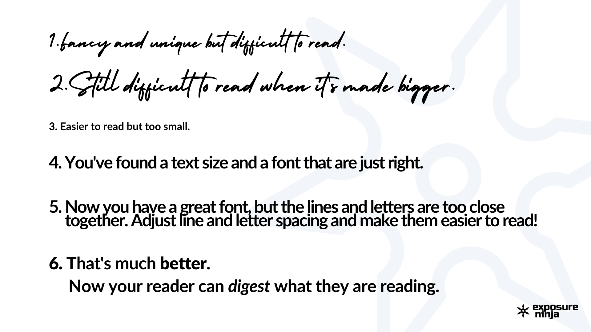 مثال على سهولة قراءة الخط. الخط الأول صغير جدًا ومعقد جدًا. والثاني أكبر ولكنه لا يزال معقدًا. الخط الثالث أسهل في القراءة ولكنه صغير جدًا بحيث لا يمكن قراءته. التالي له حجم خط ونمط مناسب تمامًا. تتكون الجملة التالية من جملتين لكن الأحرف والأسطر متقاربة للغاية. يحتوي السطر الأخير على تباعد جيد بين الأسطر والحروف