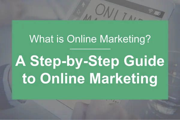 Online-Marketing, was ist Online-Marketing, Online-Marketing-Leitfaden