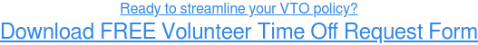 Sunteți gata să vă simplificați politica VTO? Descărcați GRATUIT formularul de solicitare a concediului de voluntariat