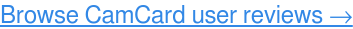 Lesen Sie CamCard-Benutzerbewertungen, KOSTENLOS →