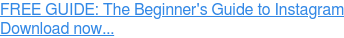 เพิ่มระดับเกม Instagram ของคุณด้วย The Beginner's Guide to Instagram Get my guide →