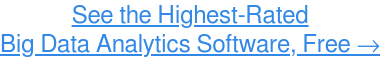 最も使いやすいビッグデータ分析ソフトウェアを見る →