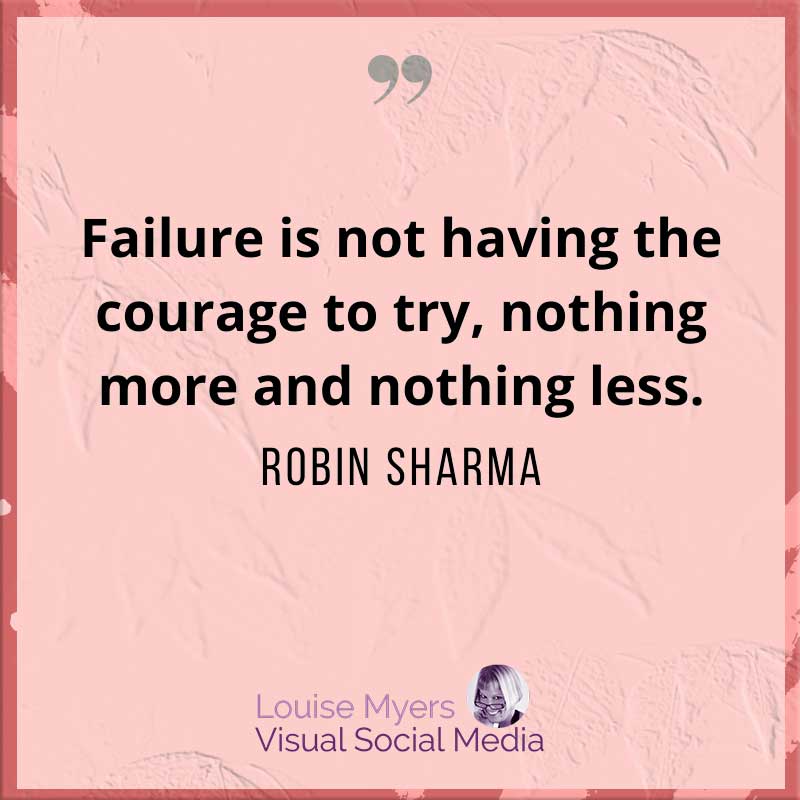 robin sharma 说失败是没有勇气去尝试。