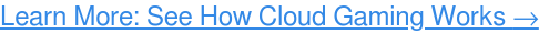 Leia mais: Cloud Gaming é o futuro dos jogos? →
