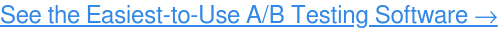 اطلع على برنامج اختبار A / B الأعلى تقييمًا ، مجانًا ←