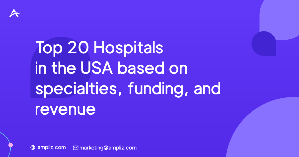 I 20 migliori ospedali negli Stati Uniti in base a specialità, finanziamenti e entrate Top 20 Hospitals in the USA based on specialties, funding, and revenue