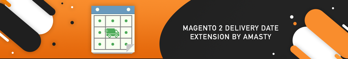 أهم 10 إضافات لتاريخ التسليم لـ Magento 2 | مدونة MageWorx Magento