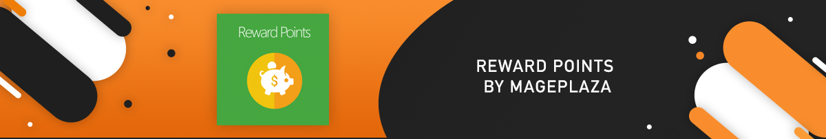 7 Ekstensi Poin Hadiah Magento 2 Teratas | Blog Magento MageWorx