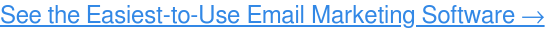 Lihat Perangkat Lunak Pemasaran Email yang Paling Mudah Digunakan →