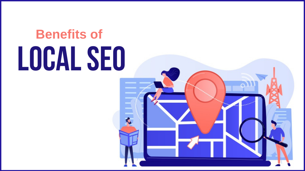 Benefits of Local SEO
