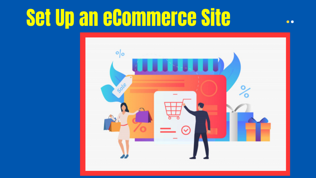 Set Up an eCommerce Site