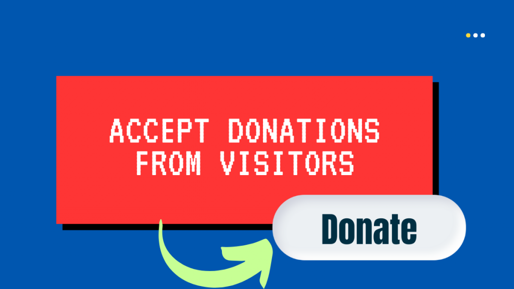 Accept Donations From Visitors