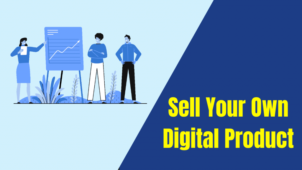 Sell Your Own Digital Product
