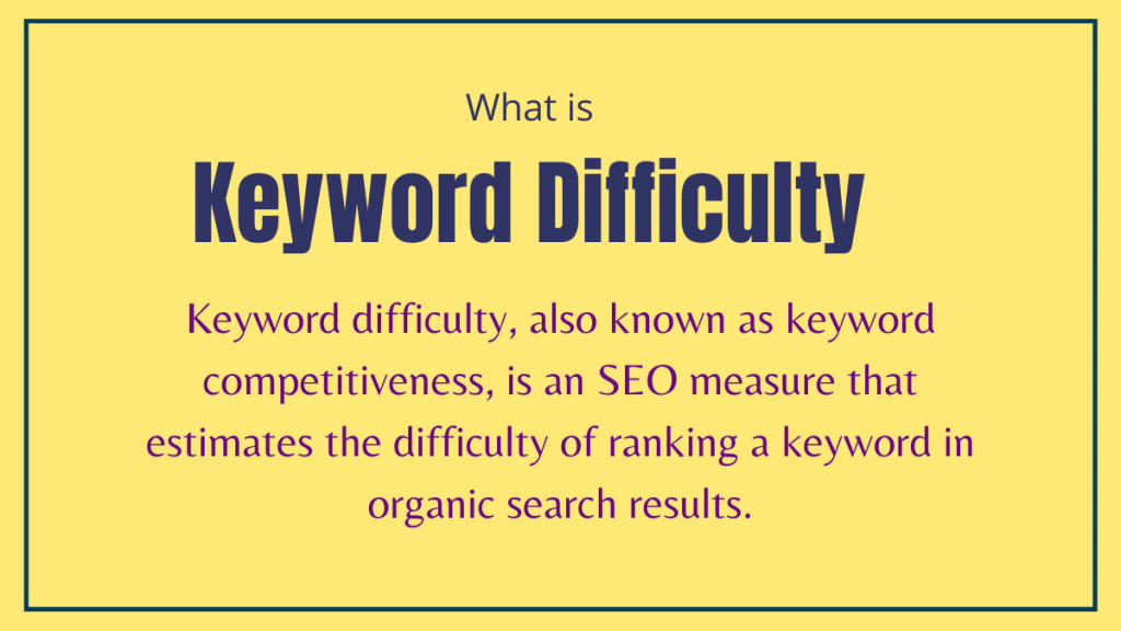صعوبة الكلمات الرئيسية - كل ما تريد معرفته في عام 2021 1 Keyword Difficulty