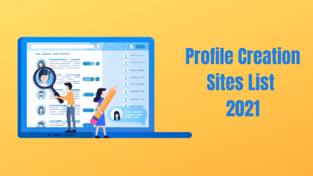 قائمة مواقع إنشاء الملف الشخصي 2021 3 Profile Creation Sites list