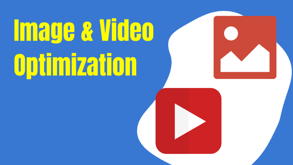 Image & Video Optimization