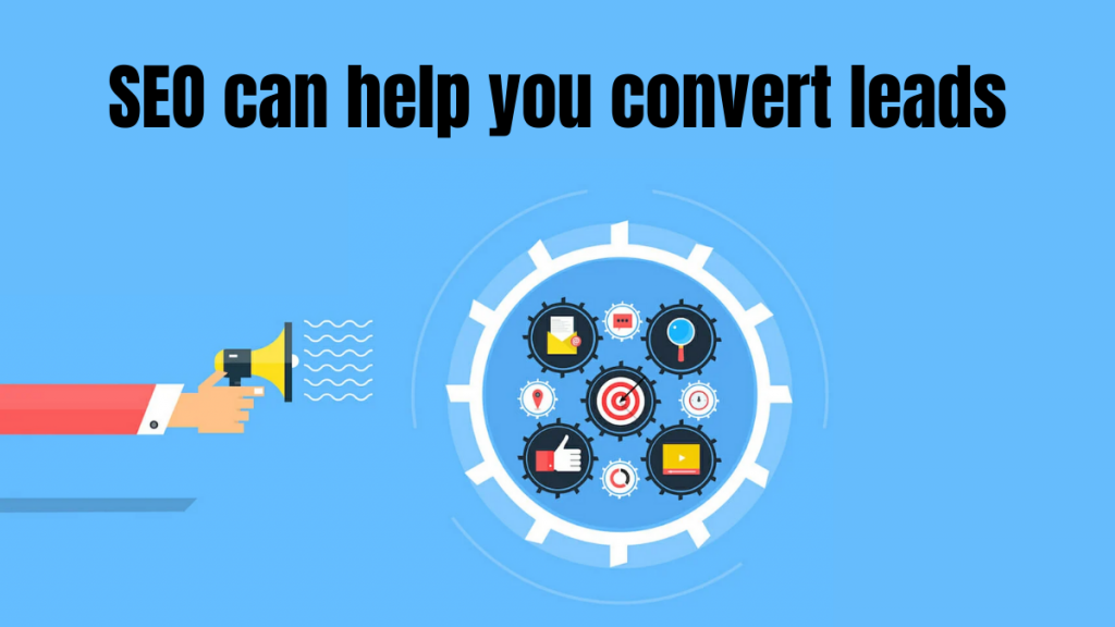 SEO 促进业务增长:8 种行之有效的方法 7 SEO can help you convert leads