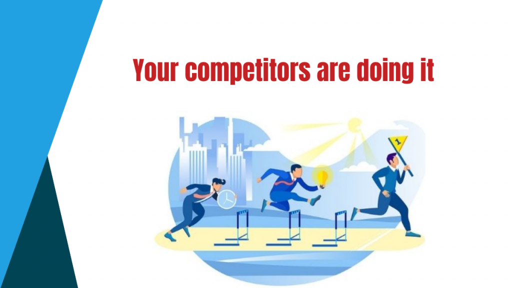 2021 年网络营销的重要性 7 Your competitors are doing it