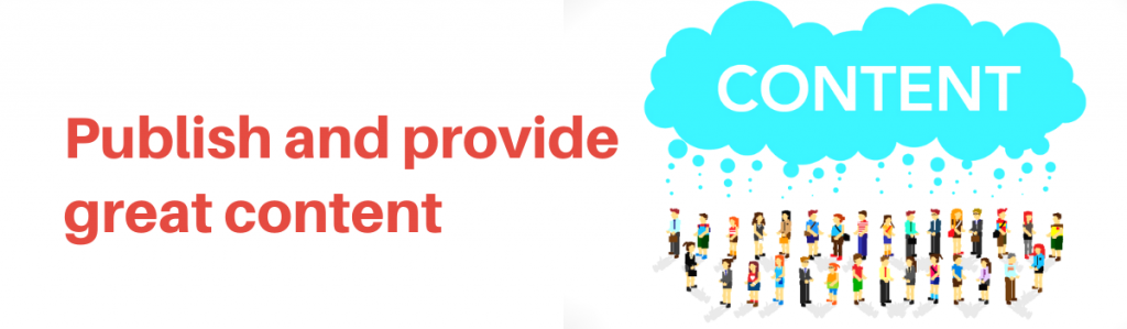 Publish and provide great content