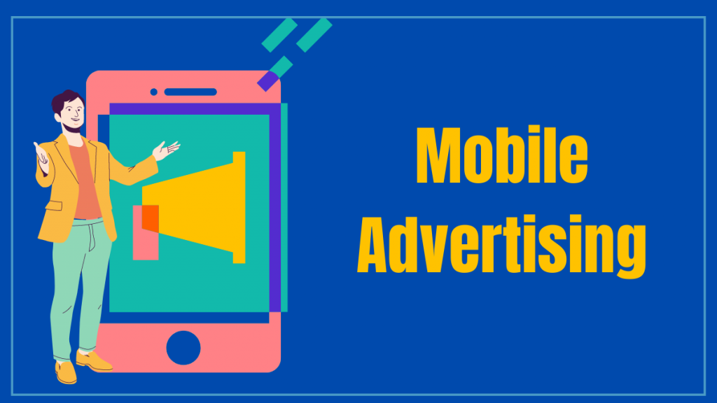 Bagaimana teknologi mendukung pemasaran digital? 5 mobile advertising