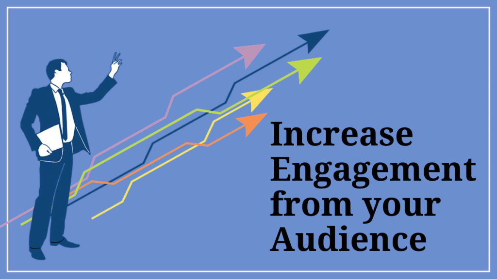 increase engagement from your audince