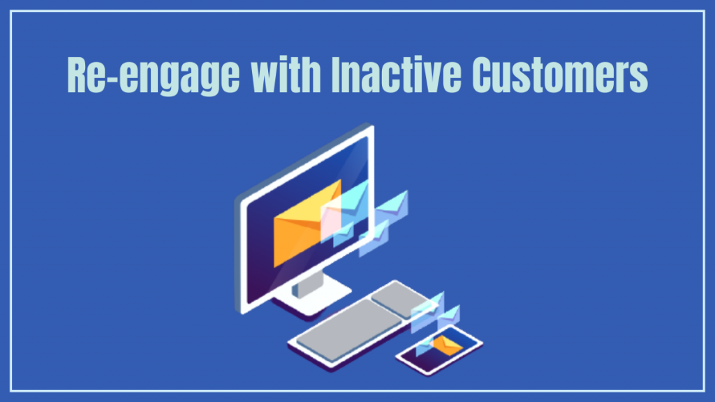 Effektive E-Mail-Marketing-Strategien zur Generierung von mehr Verkäufen 8 Re-engage with Inactive Customers