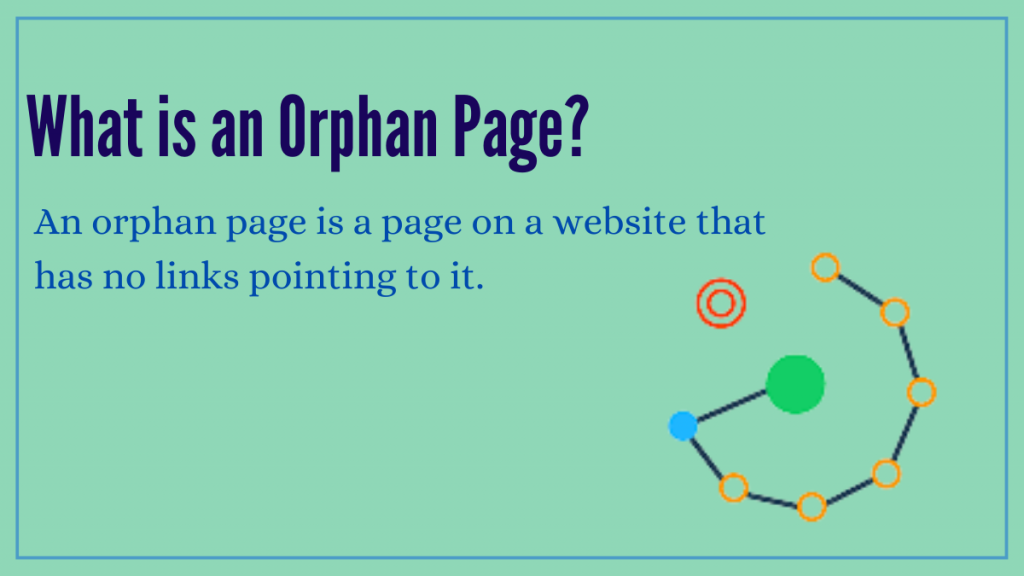 الصفحات اليتيمة: كيفية البحث عنها وإصلاحها لتحسين مُحسّنات محرّكات البحث 1 What is an Orphan Page
