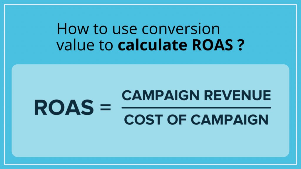 Co to jest ROAS – zwrot z nakładów na reklamę? 4 How to use conversion value to calculate ROAS