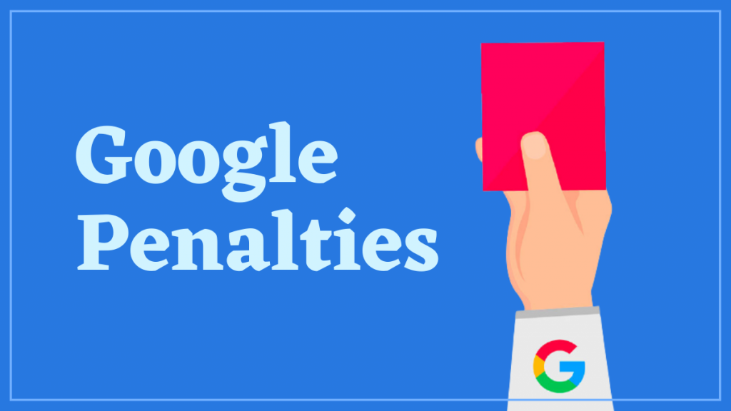 Pénalités Google : comment trouver, corriger et éviter 1 Google Penalties